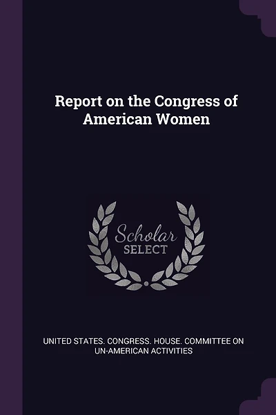 Report on the Congress of American Women