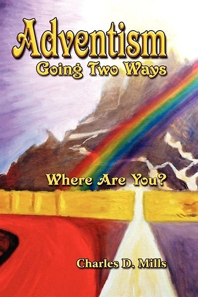 Adventism Going Two Ways: Where Are You?