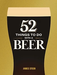 52 Things to Do with a Beer