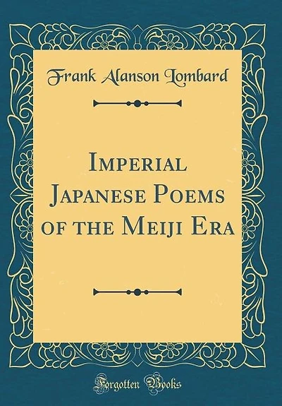 Imperial Japanese Poems of the Meiji Era