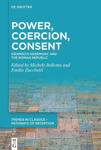 Power, Coercion, Consent: Gramsci's Hegemony and the Roman Republic