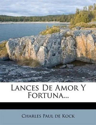 Lances De Amor Y Fortuna...