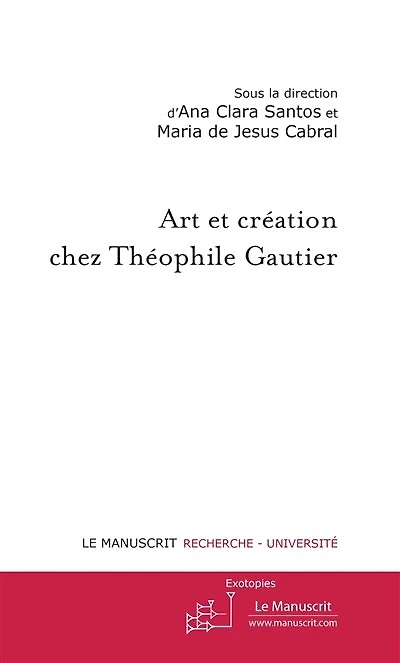 Art et création chez Théophile Gautier