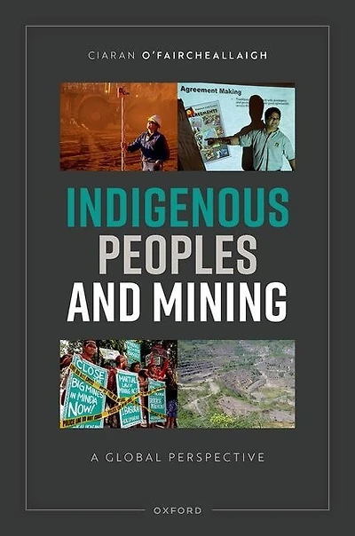 Indigenous Peoples and Mining: A Global Perspective