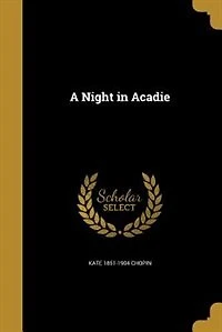 A Night in Acadie
