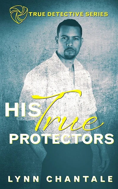 His True Protectors