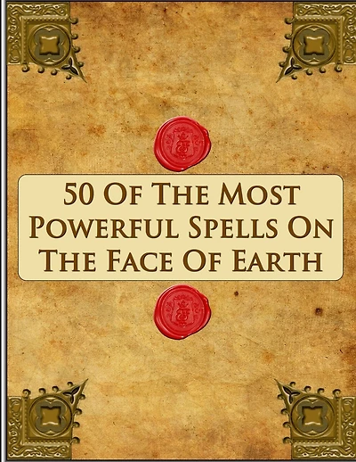 50 Of The Most Powerful Spells On The Face Of Earth