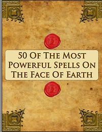 50 Of The Most Powerful Spells On The Face Of Earth