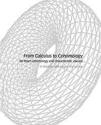 From Calculus to Cohomology: De Rham Cohomology and Characteristic Classes