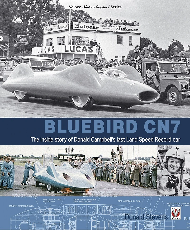 Bluebird CN7: – the inside story of Donald Campbell’s last Land Speed Record car