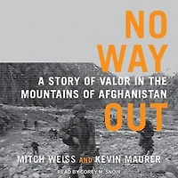 No Way Out Lib/E: A Story of Valor the Mountains Afghanistan