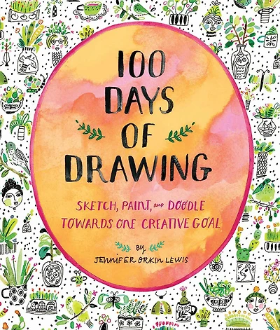 100 Days Of Drawing (guided Sketchbook): Sketch, Paint, And Doodle Towards One Creative Goal