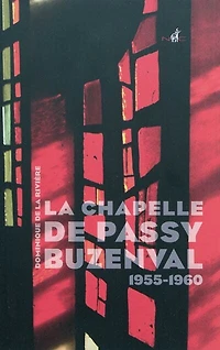 La chapelle de Passy-Buzenval : 1955-1960: 1955-1960