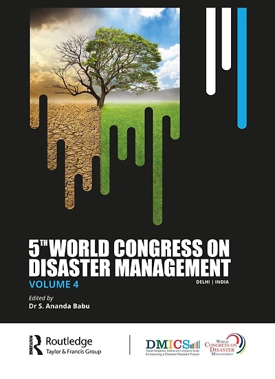 Fifth World Congress on Disaster Management: Volume IV: Proceedings of the International Conference Management, November 24-27, 2021, New Delhi, India