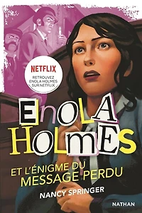 Enola Holmes et l'énigme du message perdu