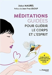 Méditations guidées pour guérir le corps et l'esprit