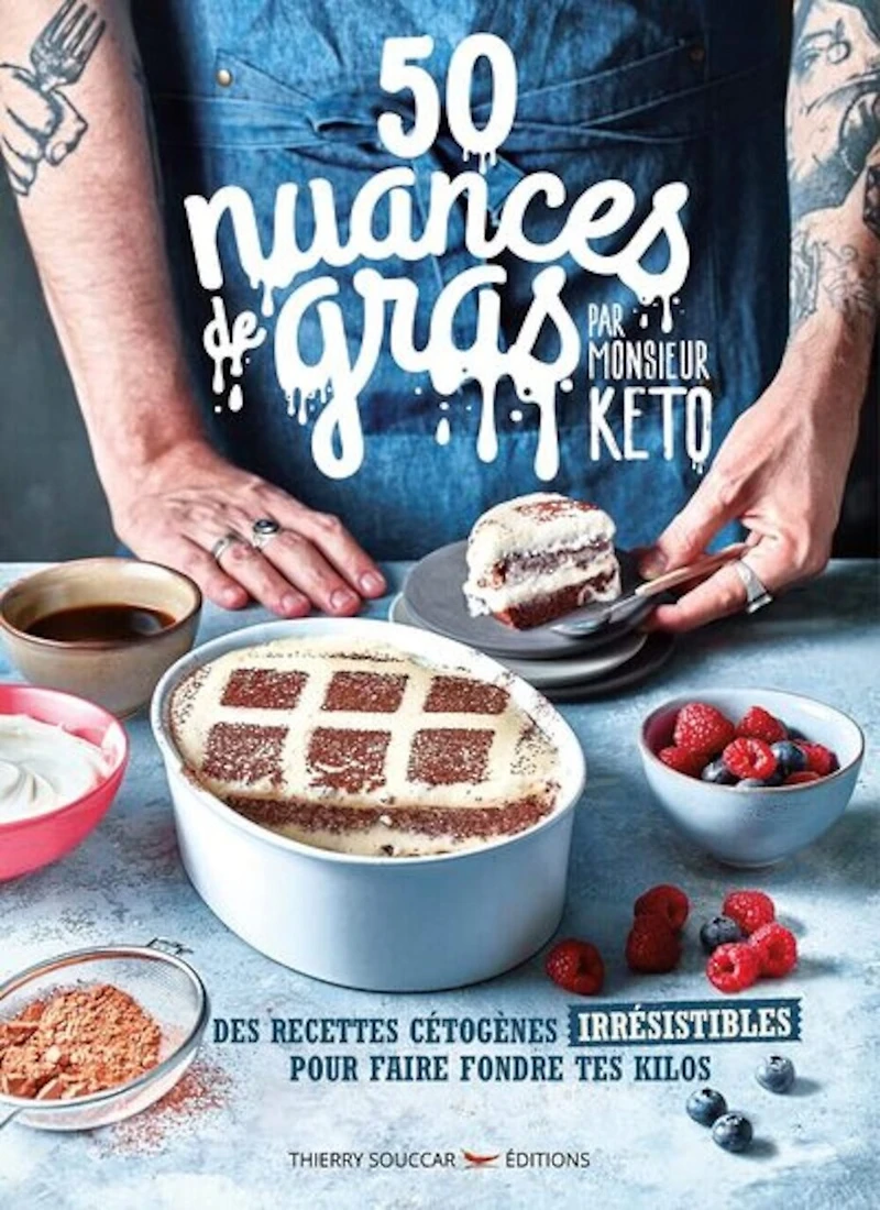 50 nuances de gras : des recettes cétogènes irrésistibles pour faire fondre tes kilos: kilos