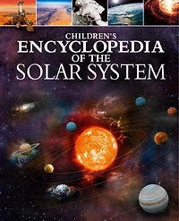 CHILDRENS ENCY OF THE SOLAR SYSTEM