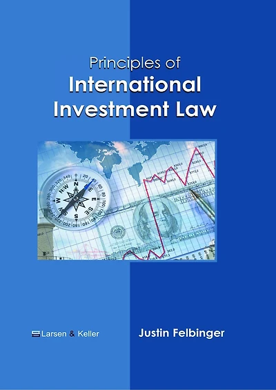 Principles of International Investment Law
