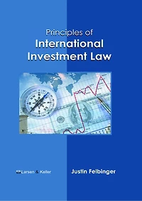 Principles of International Investment Law
