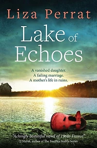 Lake of Echoes: A Novel 1960s France