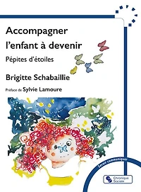 Accompagner l'enfant à devenir : pépites d'étoiles: pépites d'étoiles