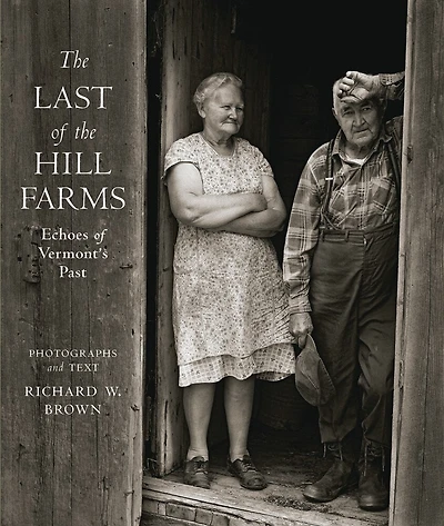 The Last Of The Hill Farms: Echoes Of Vermont's Past