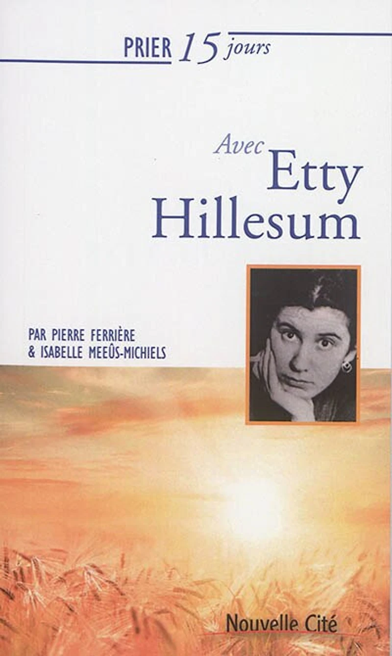 Prier 15 jours avec Etty Hillesum: n°91