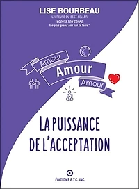 amour : La puissance de l'acceptation: l'acceptation