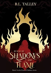 Realm of Shadows and Flame: Book 1 in the Court of Infinites Series