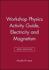 Workshop Physics Activity Guide Module 4: Electricity and Magnetism