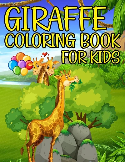 Giraffe Coloring Book For Kids: Giraffes Coloring Book for Toddlers Preschool Boys and Girls Ages 2-4, 3-9 - Cute Gift for Kids