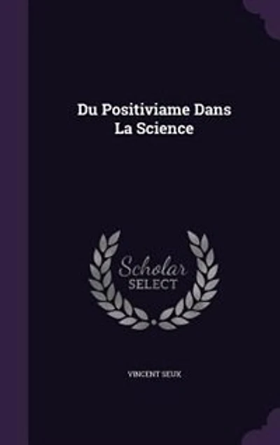 Du Positiviame Dans La Science