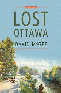 Lost Ottawa: Book Two