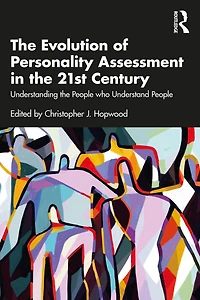 the Evolution of Personality Assessment 21st Century: Understanding People who Understand