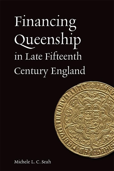 Financing Queenship in Late Fifteenth Century England