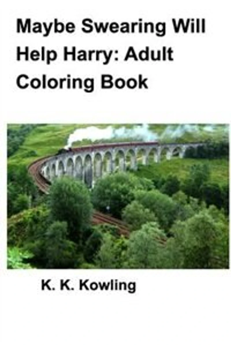 Maybe Swearing Will Help Harry: Adult Coloring Book