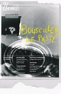 24 images, no. 214, Bousculer le passé : Quand le cinéma repense les archives: Quand le cinéma repense les archives