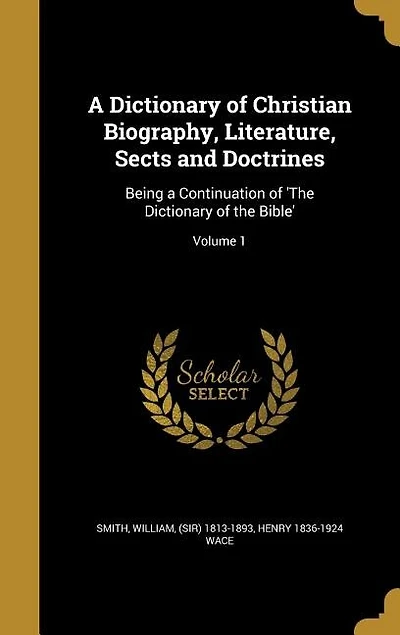 A Dictionary of Christian Biography, Literature