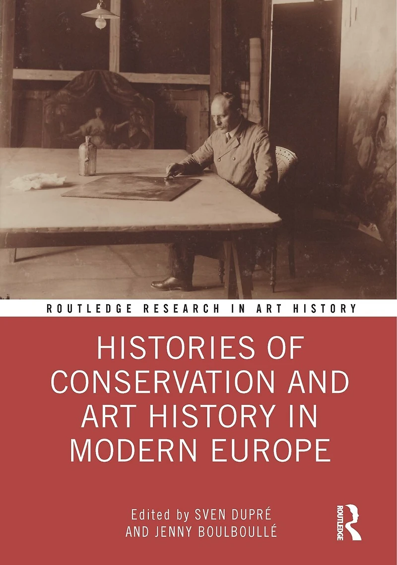 Histories of Conservation and Art History Modern Europe