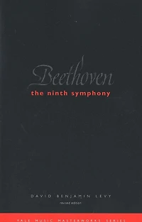 Beethoven: The Ninth Symphony: Revised Edition