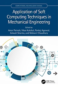 Application of Soft Computing Techniques Mechanical Engineering