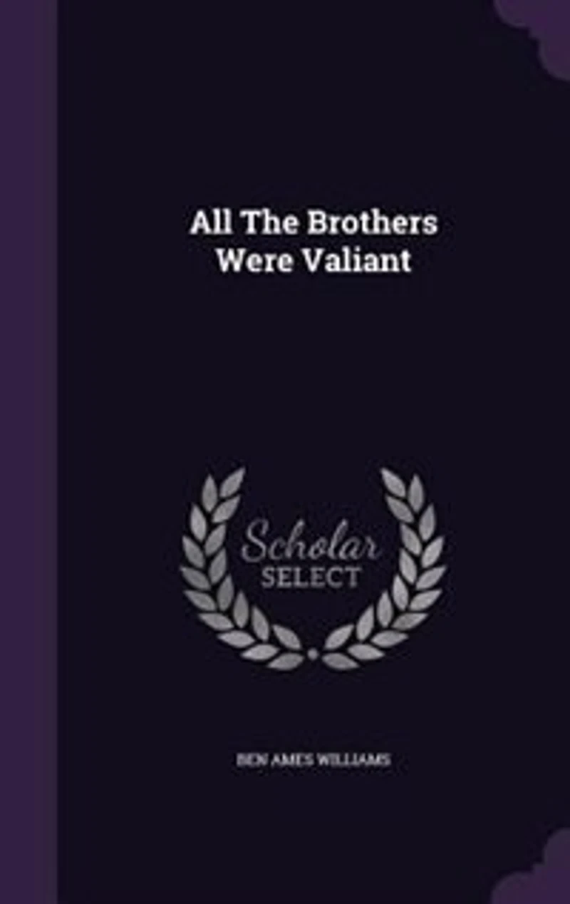 All The Brothers Were Valiant