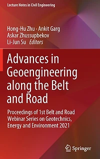 Advances Geoengineering along the Belt and Road: Proceedings of 1st Road Webinar Series on Geotechnics, Energy Environment 2021