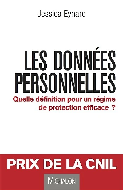 Les données personnelles: Quelle définition pour un régime de protection efficace ?