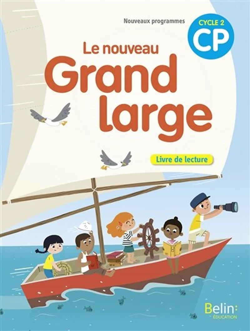 Le nouveau Grand large CP, cycle 2: livre de lecture