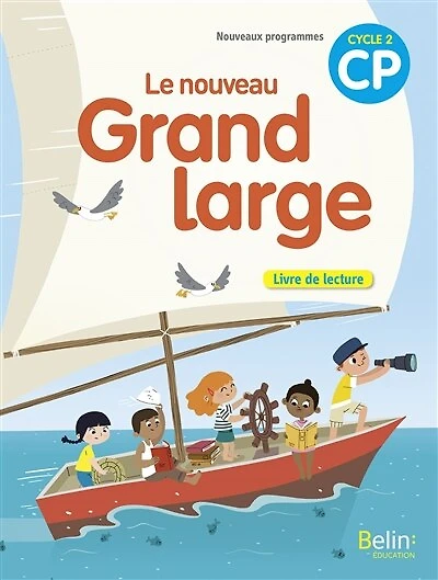 Le nouveau Grand large CP, cycle 2: livre de lecture