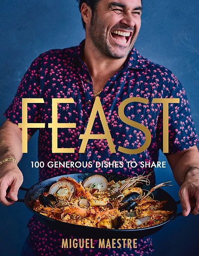 Feast: 100 Generous Dishes To Share