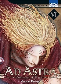 Ad astra : Scipion l'Africain & Hannibal Barca, Vol. 6