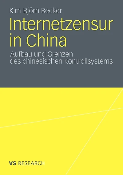 Internetzensur In China: Aufbau Und Grenzen Des Chinesischen Kontrollsystems